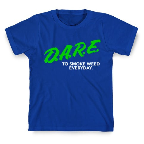 DARE Parody (Weed) T-Shirt